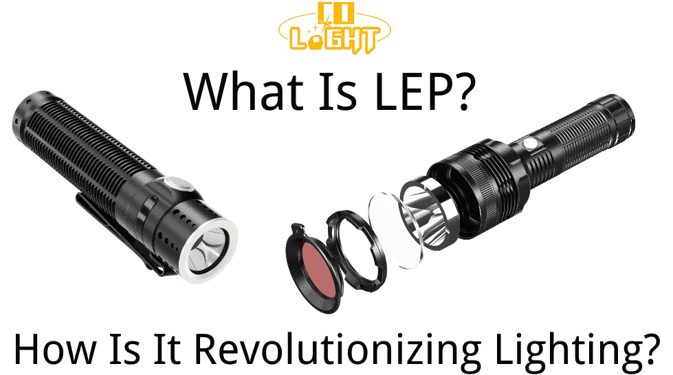 What Is LEP? How Is It Revolutionizing Lighting?